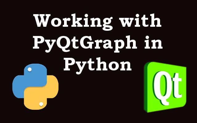 PyQtGraph Tutorial - Drawing Graphs in Python