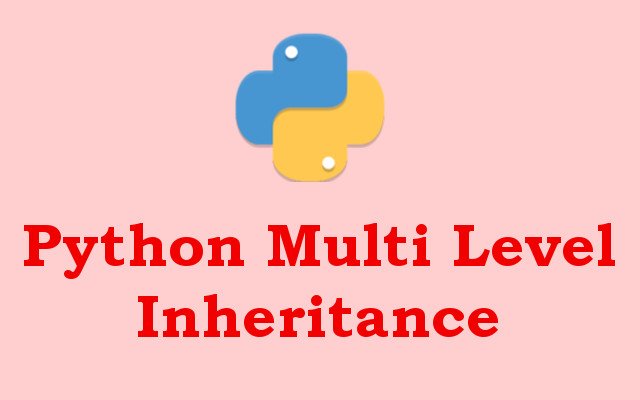 Multi Level Inheritance in Python