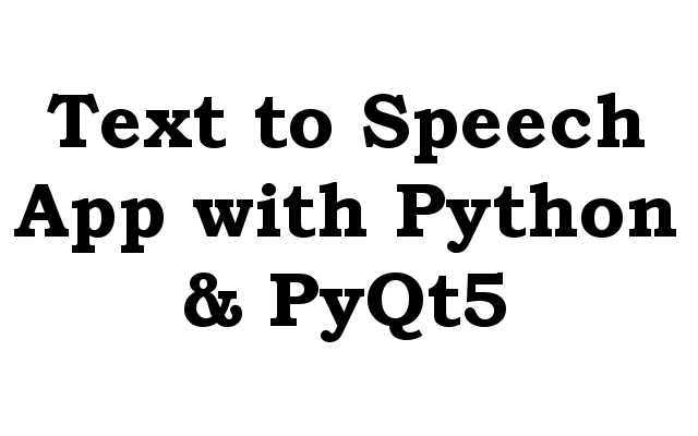 PyQt5 Text to Speech