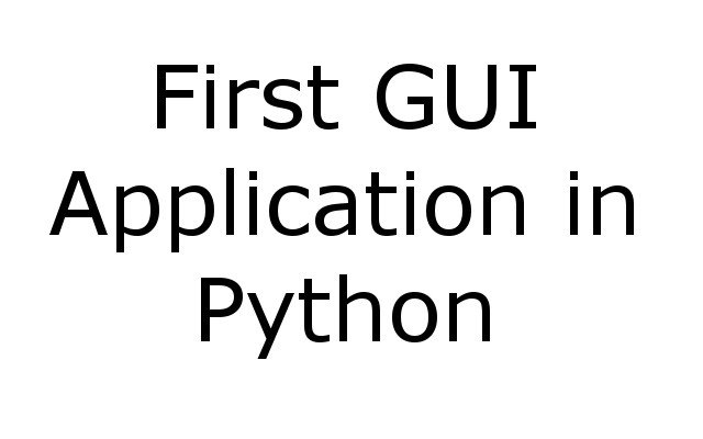 How to Create Your First Python GUI Application