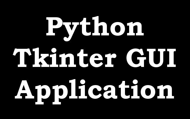 Create First GUI Application using Python Tkinter