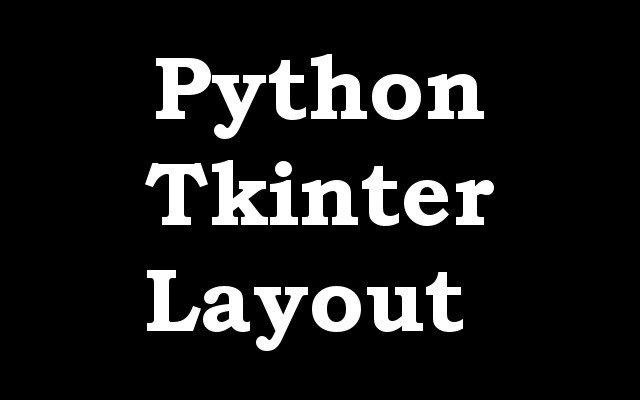 Python TKinter Layout Management Example