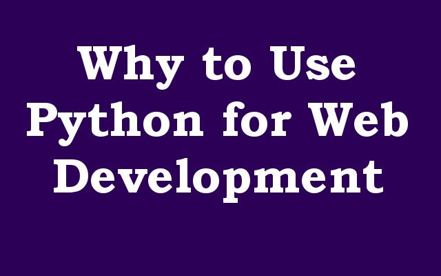 Why to Use Python For Web Development ?