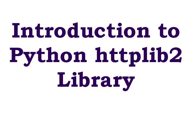 Introduction to Python httplib2 Library