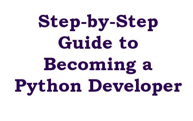 Step-by-Step Guide to Becoming a Python Developer