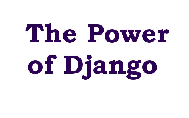 Discover the Power of Django: The Best Web Framework for Your Next Project