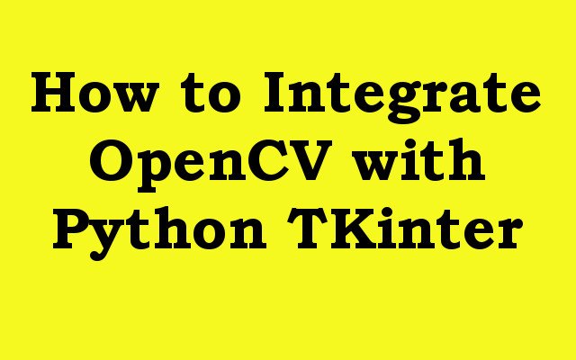 How to Integrate OpenCV with Python TKinter