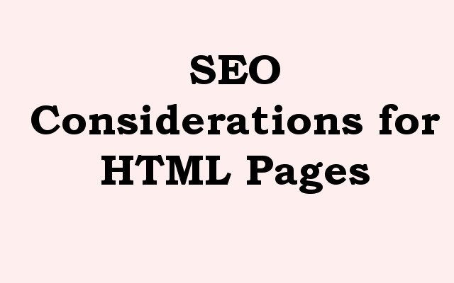 SEO Considerations for HTML Pages