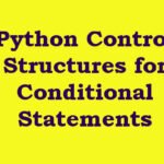 Python Control Structures for Conditional Statements