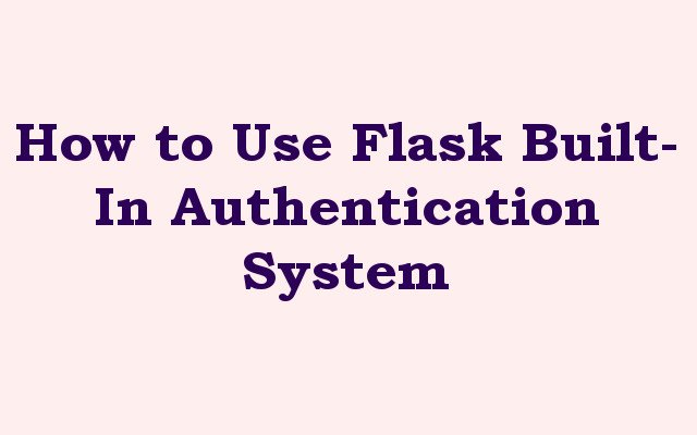 Flask Authentication System