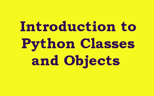 Introduction to Python Classes and Objects
