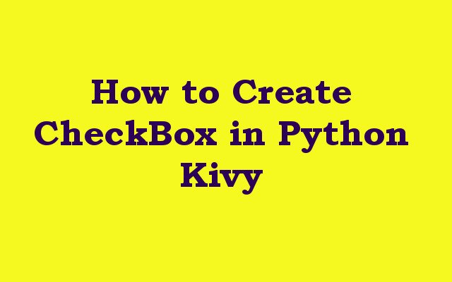 Kivy CheckBox