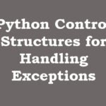 Python Control Structures for Handling Exceptions