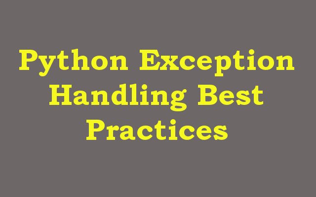Python Exception Handling Best Practices