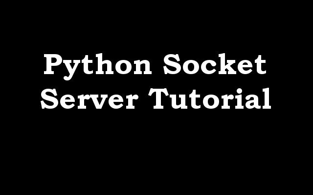Python Socket Server Tutorial