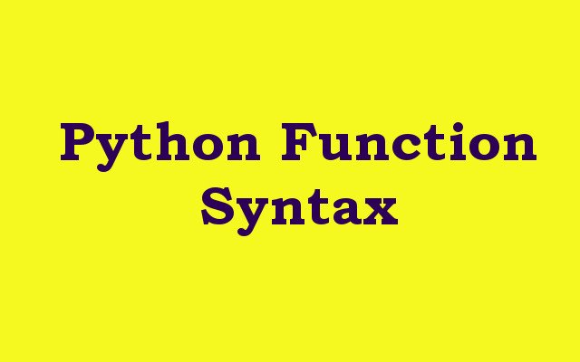 Python Function Syntax