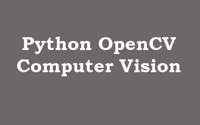 Python OpenCV Computer Vision