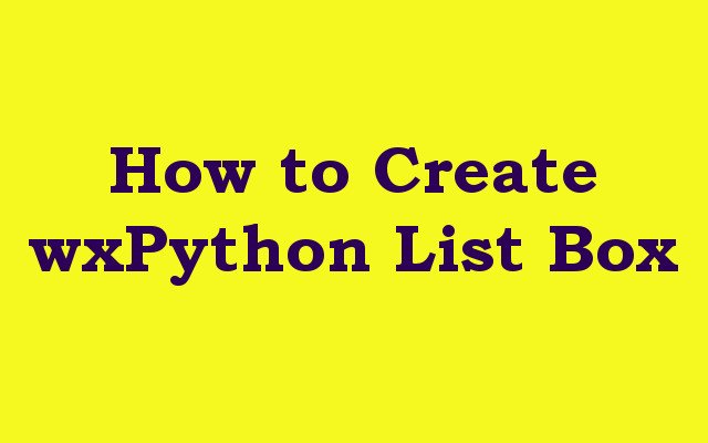 How to Create wxPython List Box