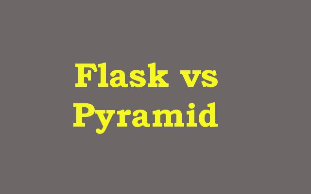 Flask vs Pyramid