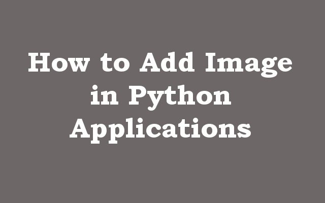 How to Add Image in Python Applications