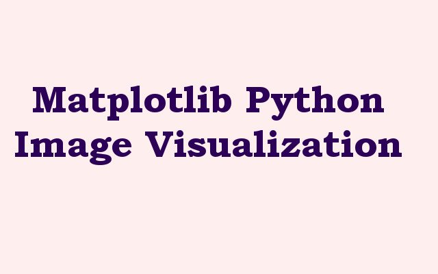 Matplotlib Python Image Visualization