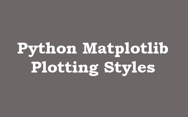Python Matplotlib Plotting Styles