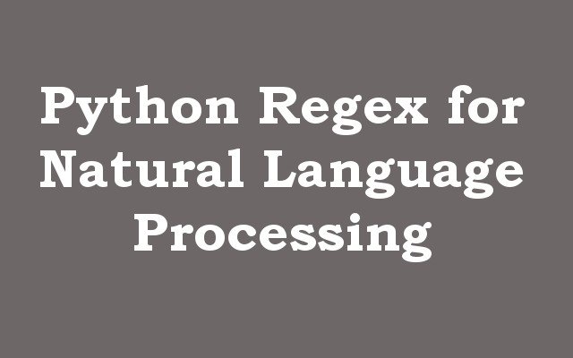 Python Regex for Natural Language Processing