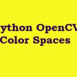 Python OpenCV Color Spaces