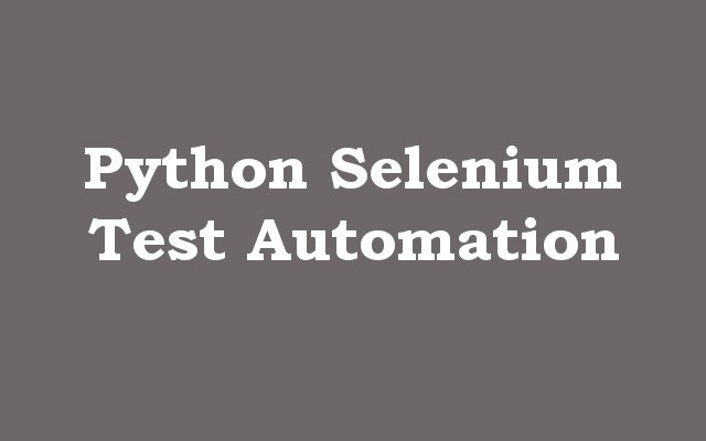 Python Selenium Test Automation